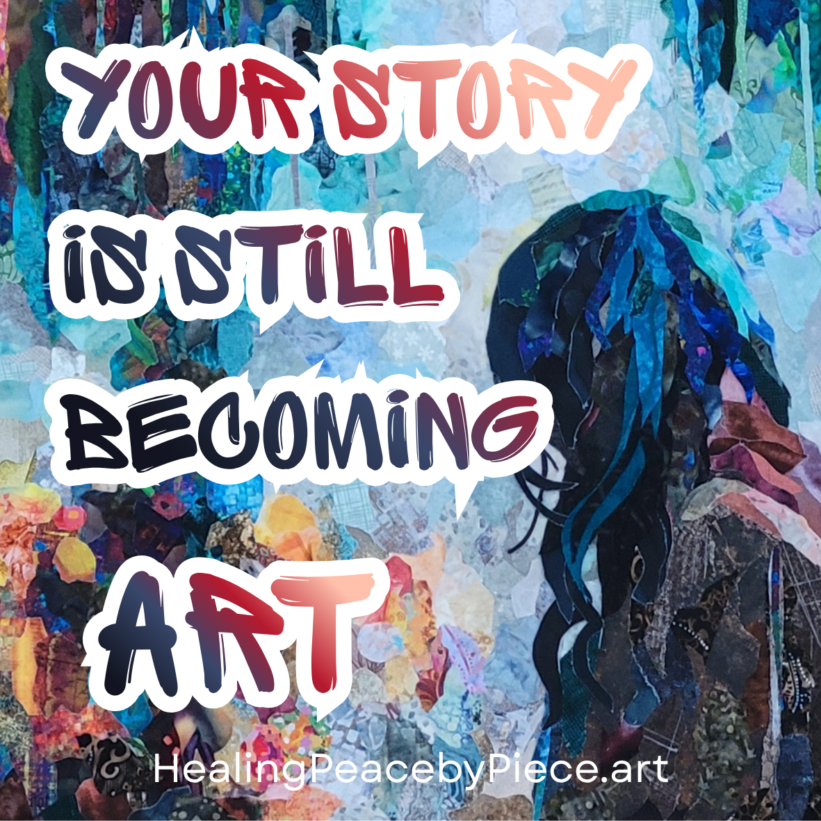4x4 Sticker "Your Story Is Still Becoming Art"